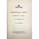 MARTINS, F. A. Oliveira. - HERMENEGILDO CAPELO E ROBERTO IVENS. Vol. I - Documentos. Vol. II - Diários da viagem de Angola à contra-costa.