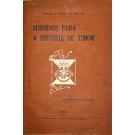 MORAIS, Capitão A. Faria de. - SUBSÍDIOS PARA A HISTÓRIA DE TIMOR. 