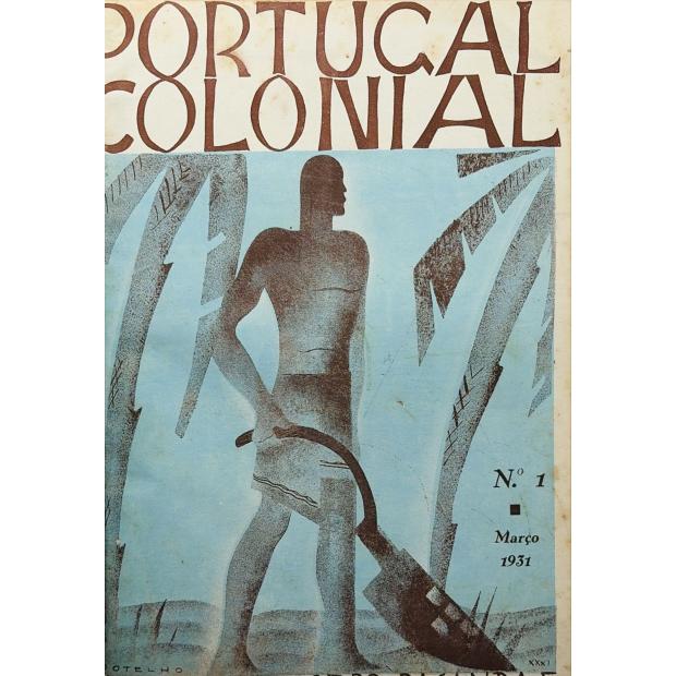 PORTUGAL COLONIAL. Revista de expansão e propaganda colonial. Director: Henrique Galvão. Nº 1 (ao 60). 