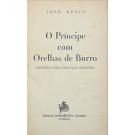 RÉGIO, José. - O PRÍNCIPE COM ORELHAS DE BURRO. História para crianças grandes. 