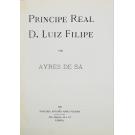 SÁ, Ayres de. - PRINCIPE REAL D. LUIZ FILIPE. 