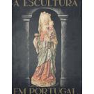 SANTOS, Reynaldo dos. - A ESCULTURA EM PORTUGAL. 1º Vol. Séculos XII a XV (e 2º Vol. Séculos XVI a XVIII).