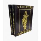 SANTOS, Reynaldo dos. - A ESCULTURA EM PORTUGAL. 1º Vol. Séculos XII a XV (e 2º Vol. Séculos XVI a XVIII).