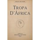 SELVAGEM, Carlos. - TROPA D'ÁFRICA. (Jornal de Campanha dum voluntário do Niassa). 