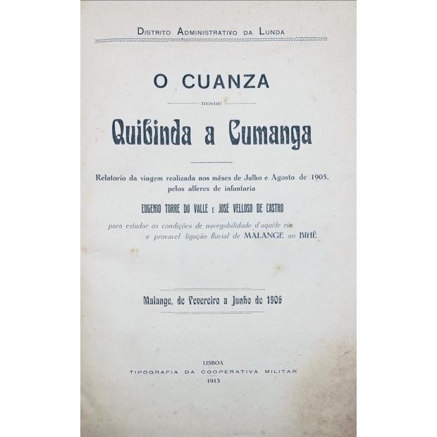 VALLE E JOSÉ VELLOSO DE CASTRO, Eugenio Torre do. - O CUANZA DESDE QUIBINDA A CUMANGA. 