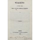 GARRETT, J. B. de Almeida. - VIAGENS NA MINHA TERRA.  Tomo I (e II). 