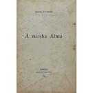 PASCOAES, Teixeira de. - À MINHA ALMA. (assinado)