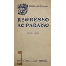 PASCOAES, Teixeira de. - REGRESSO AO PARAISO. (assinado)