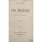 QUEIROZ, Eça de. - OS MAIAS. Episodios da vida romantica. Volume I (e II). 