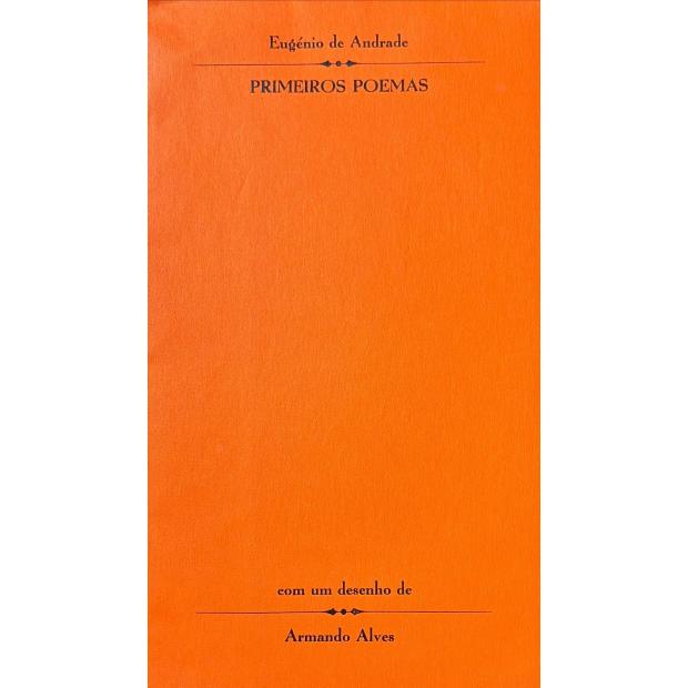 ANDRADE, Eugénio de. - PRIMEIROS POEMAS. 