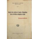 CAETANO, Dr. Marcelo. - RELAÇÕES DAS COLÓNIAS DE ANGOLA E MOÇAMBIQUE com os territórios estrangeiros vizinhos. Memorandum.