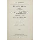CASTILHO, António Feliciano de. - O AVARENTO. Comedia em 5 actos. Versão Liberrima. Theatro de Molière. (assinado).