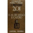 CASTRO, E. M. de Melo e. - A PROPOSIÇÃO 2.01. Poesia experimental. Textos de... seguidos de uma compilação breve de poemas experimentais e de bibliografias para informação do leitor. (assinado)