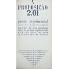 CASTRO, E. M. de Melo e. - A PROPOSIÇÃO 2.01. Poesia experimental. Textos de... seguidos de uma compilação breve de poemas experimentais e de bibliografias para informação do leitor. (assinado)
