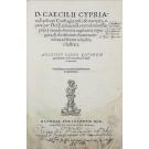 CIPRIANO, São. - D. CAECILII CYPRIANI, EPISCOPI CARTHAGINENSIS & MARTYRIS, OPERA PER DES. ERASMUM ROTERODAMUM. (expurgado)