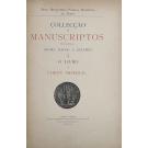 COLLECÇÃO DE MANUSCRIPTOS INEDITOS AGORA DADOS Á ESTAMPA. Vol I (ao XIII).