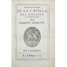 CONSTITUCIONES DE LA CAPILLA DEL COLEGIO SEMINARIO DE CORPUS CHRISTI. 