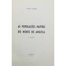 FELGAS, Hélio Esteves. - AS POPULAÇÕES NATIVAS DO NORTE DE ANGOLA. 