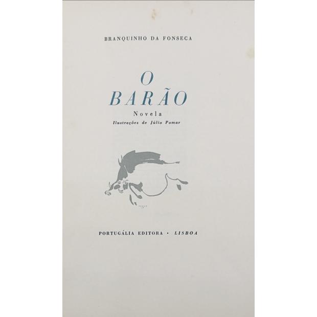 FONSECA, Branquinho da. - O BARÃO. Novela. Ilustrações de Júlio Pomar. (assinado).