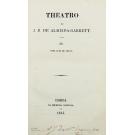 GARRETT, J. B. de Almeida. - THEATRO DE... III. FREI LUIZ DE SOUSA. 