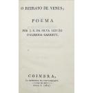 GARRETT, J. B. de Almeida. - O RETRATO DE VENUS, POEMA. 