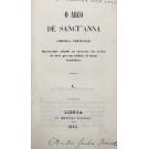 GARRETT, J. B. de Almeida. - O ARCO DE SANCT'ANNA. Chronica Portuense. Manuscripto achado no convento dos Grillos do Porto por um soldado do Corpo Academico. I (e II).