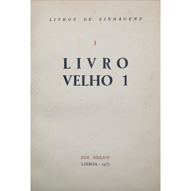 LIVRO DE LINHAGENS. I - LIVRO VELHO 1 (e II - LIVRO VELHO 2). 