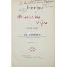 MARTINS, José F. Ferreira. - HISTORIA DA MISERICORDIA DE GOA. Volume I (ao III). 
