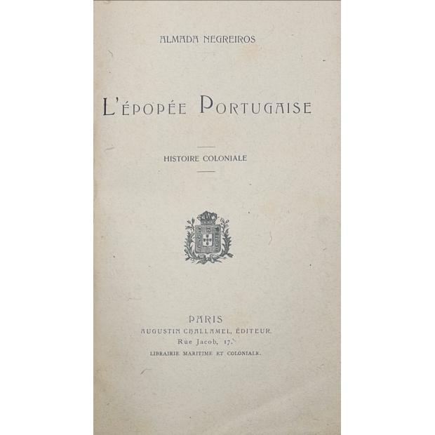NEGREIROS, António Lobo de Almada. - L’EPOPÉE PORTUGAISE. Histoire Coloniale. 