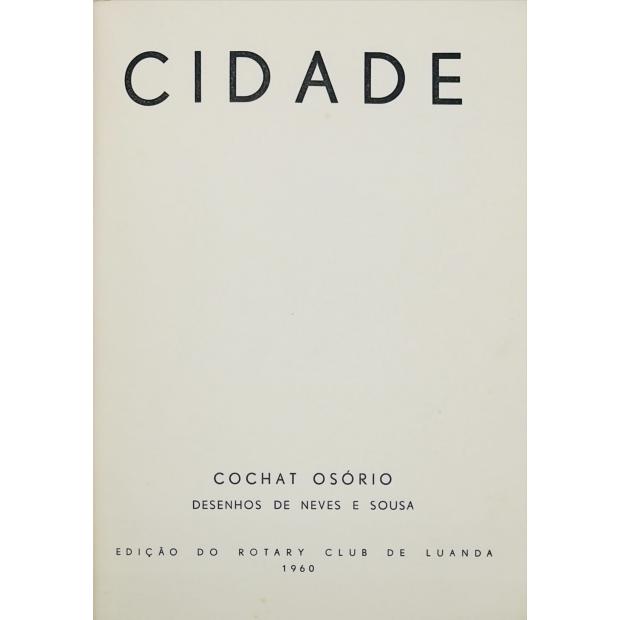 OSÓRIO, Cochat. - CIDADE. Desenhos de Neves e Sousa.