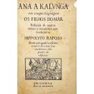 RAPOSO, Hipólito. - ANA A KALUNGA. (Os filhos do Mar). (assinado)