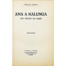 RAPOSO, Hipólito. - ANA A KALUNGA. (Os filhos do Mar). (assinado)