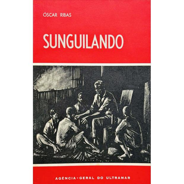 RIBAS, Óscar. - SUNGUILANDO. Contos tradicionais angolanos. 