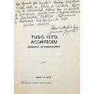RIBAS, Óscar. - TUDO ISTO ACONTECEU. Romance autobiográfico.