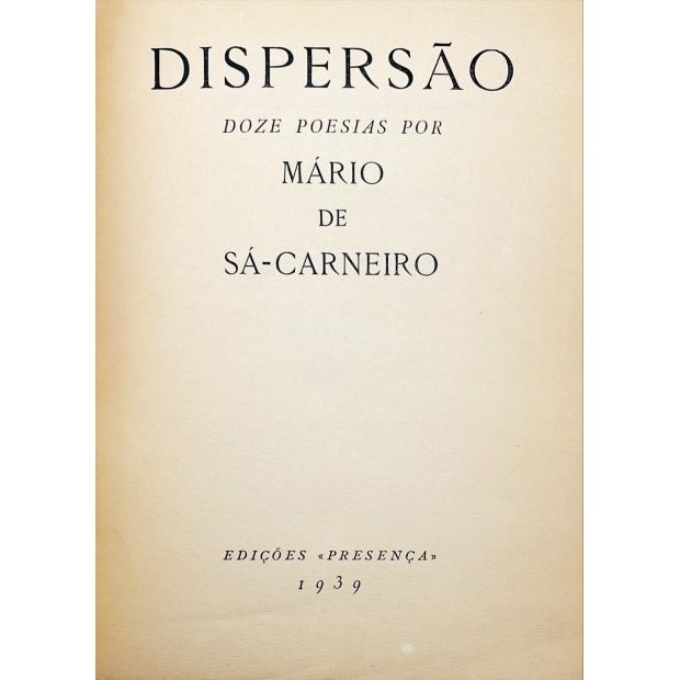 SÁ-CARNEIRO, Mário de. - DISPERSÃO. Doze poesias por... 