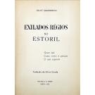 SAUERWEIN, Julio. - EXILADOS RÉGIOS NO ESTORIL. Quem são. Como vivem e pensam. O que esperam.