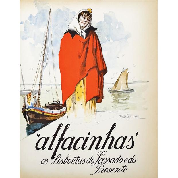 SOUSA, Alberto de. - ALFACINHAS. Os lisboetas do passado e do presente. Este livro é uma ideia de Alberto de Souza e as suas ilustrações o testamento de Arte que o mestre legou a Lisboa.