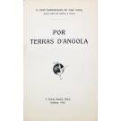 VIDAL, D. João Evangelista de Lima. - POR TERRAS D'ANGOLA. 