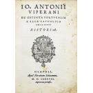 VIPERANO, J. Antonio. - DE OBTENTA PORTUGALIA A REGE CATHOLICO PHILIPPO. HISTORIA.
