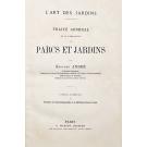 ANDRÉ Édouard. - L'ART DES JARDINS. Traité général de la composition des parcs et jardins. Ouvrage accompagné de planches en chromolithographie et de 520 figures dans le texte. 