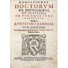 BARBOSA, Augustinho. - REMISSIONES DOCTORUM DE DICTIONIBUS, et clausulis in vtroque iure contentis. Auctore Augustino Barbosa I.V.D. Lusitano, et insignis ecclesiae Vimaranensis thesaurario maiori.