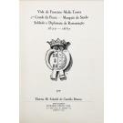 BRANCO, Theresa M. de Schedel de Castello. - VIDA DE FRANCISCO MELLO TORRES 1º CONDE DA PONTE