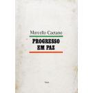 CAETANO, Marcello. - PROGRESSO EM PAZ. (assinado).