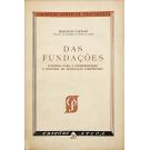 CAETANO, Marcello. - DAS FUNDAÇÕES. Subsídios para a interpretação e reforma da legislação portuguesa. (assinado). 