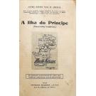 CARVALHO, Juvenal Marinho Paiva de. - A ILHA DO PRINCIPE (Descritivo histórico).