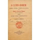 CASTELLO BRANCO, Camillo. - O LUBIS-HOMEM. Comedia original, e inédita, em 3 actos, por... Visconde de Correa Botelho. (1850). Com um prefacio de Alberto Pimentel. 
