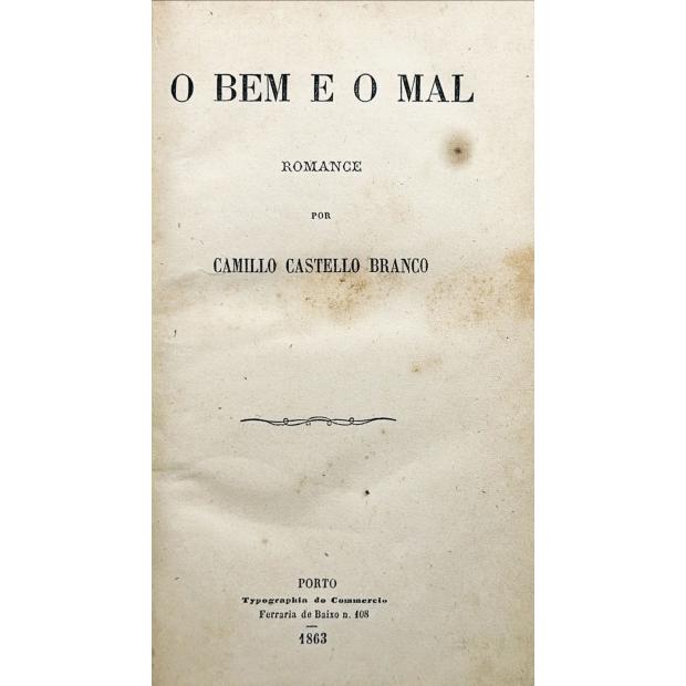 CASTELLO BRANCO, Camillo. - O BEM E O MAL. Romance. 