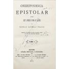 Camiliana. CASTRO E CAMILLO CASTELLO BRANCO José Cardoso Vieira de. - CORRESPONDENCIA EPISTOLAR ENTRE... Escripta durante os dous ultimos annos da vida do illustre orador. Tomo I (e Tomo II).