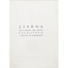 CHAVES, Luis. - LISBOA NAS AURAS DO POVO E DA HISTÓRIA. Ensaios de Etnografia. Artigos publicados em revistas e jornais. Volume I (ao IV). 