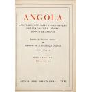 FELNER, Alfredo de Albuquerque. - ANGOLA. Apontamentos sôbre a colonização dos planaltos e litoral de Angola. Extraidos de documentos históricos por... (Obra póstuma) Tomo I (e II).